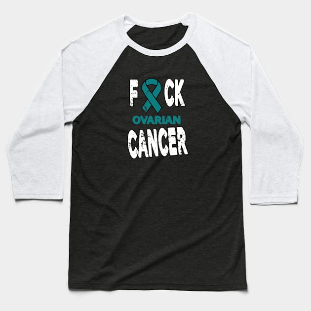 F*CK Ovarian Cancer Baseball T-Shirt by RKP'sTees